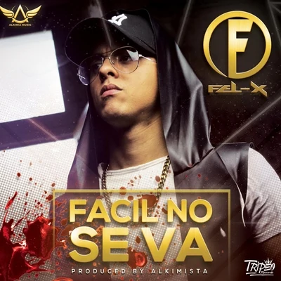 Facil No Se Va (feat. Alkimista) 專輯 Fel-x/The Romy