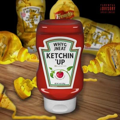 Ketchin Up (feat. J Neat) 專輯 J Neat/Why G