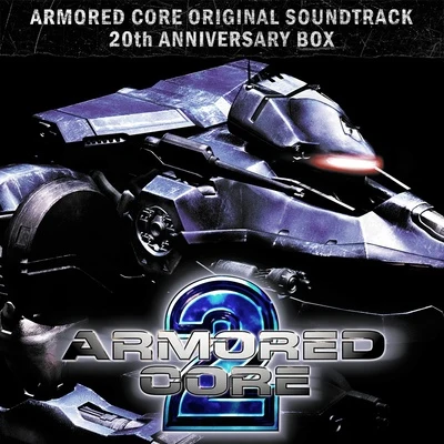 ARMORED CORE 2 Original Sound Track 专辑 北村友香/鈴木伸嘉/齋藤司