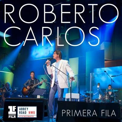 Primera Fila (Portuguese Version) 專輯 Roberto Carlos/Erasmo Carlos/Silvia Machete