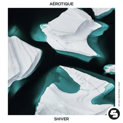 Shiver 专辑 Aérotique/Glaceo