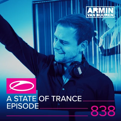 A State Of Trance Episode 838 專輯 Pakito/Armin van Buuren/Sunfreakz/BT/Tiesto