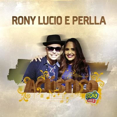 Acústico Fm o Dia Com Rony Lucio e Perlla 專輯 Perlla