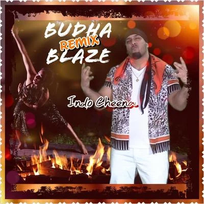 Budha Blaze (Remix) 專輯 Gordon James/Indo Cheena