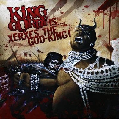 King GordyHex Rated Xerxes the God King