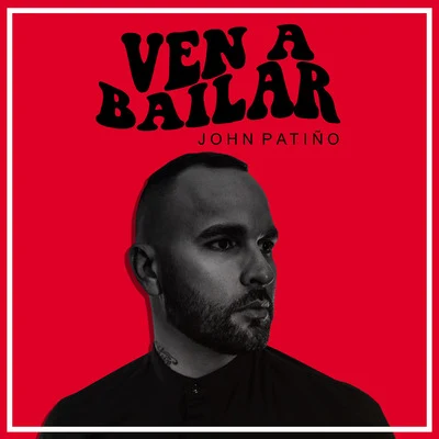 Ven a Bailar 專輯 John Patiño/Snova