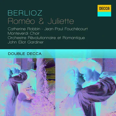 John Eliot GardinerEirian JamesEnglish Baroque SoloistsJulian ClarksonCharlotte MargionoIldebrando DArcangelo Berlioz: Roméo & Juliette