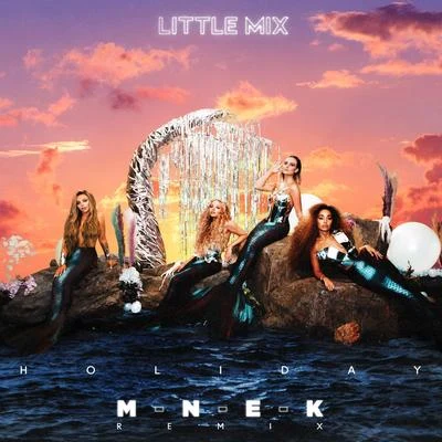 Holiday (MNEK Remix) 專輯 Little Mix