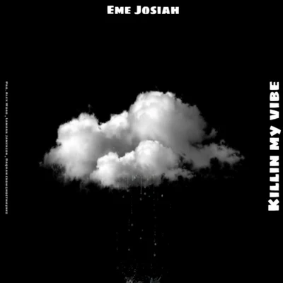 Killin&#x27; My Vibe 专辑 Eme Josiah