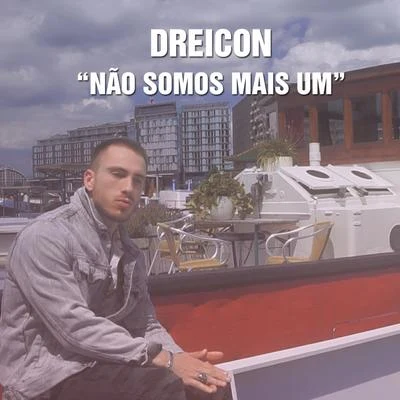 Não Somos Mais Um 專輯 Dreicon/Lucas e Orelha