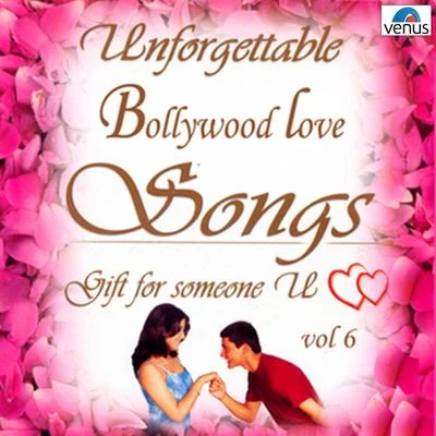 Anand Raj AnandMika Singh Unforgettable Bollywood Love Songs, Vol. 6 (NotExplicit)