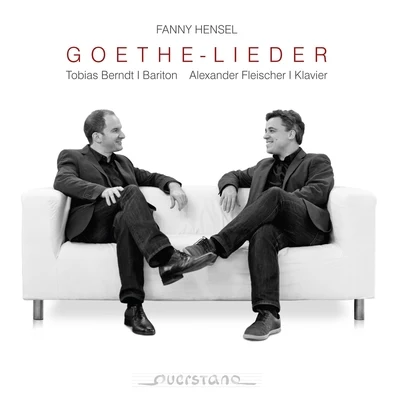 Tobias Berndt Fanny Hensel: Goethe-Lieder