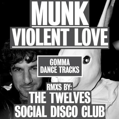 Munk Violent Love Remixes