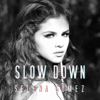 Slow Down - Single 专辑 Selena Gomez