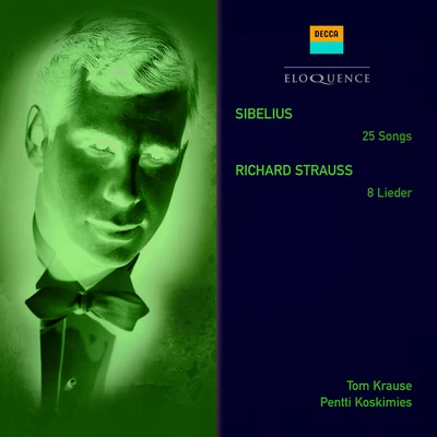 Tom Krause Sibelius: 25 Songs; Richard Strauss: 8 Lieder