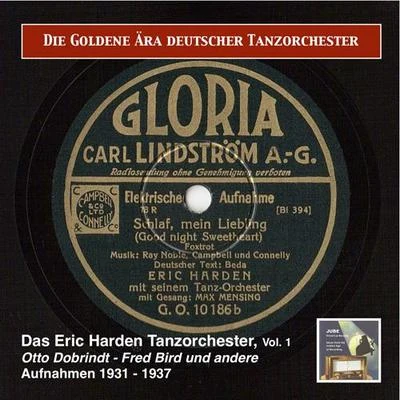 Eric Harden Dance Orchestra GOLDEN ERA OF THE GERMAN DANCE ORCHESTRA (THE) - Eric Harden Dance Orchestra (1931-1937)