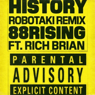 88risingHigher Brothers (海尔兄弟)Rich BrianYung BansYung PinchDon Krez History (Robotaki Remix)