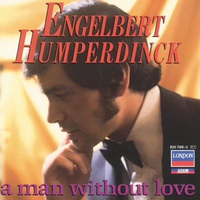 A Man Without Love 專輯 Engelbert Humperdinck