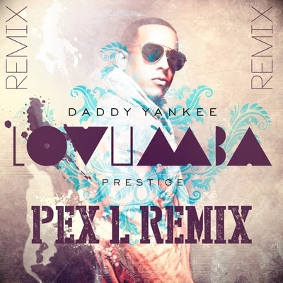 Lovumba (Pex L Remix) 專輯 Alex Sensation/Daddy Yankee/Nicky Jam