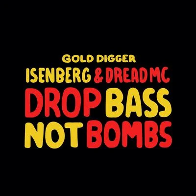 Dread MC Drop Bass Not Bombs