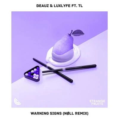 Warning Signs (feat. TL) [Nøll Remix] 專輯 BEAUZ/NINEONE#