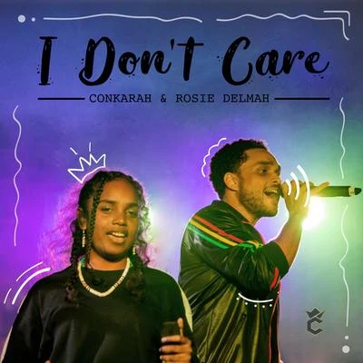 I Don&#x27;t Care (Reggae Cover) 专辑 Conkarah/JahBoy/Sammielz