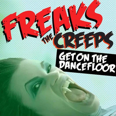 The Creeps (Get on The Dancefloor) 專輯 Freaks/Various Artists/Fonzerelli/Spektrum/Liquid