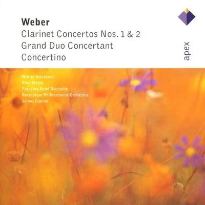 Weber : Clarinet Concertos Nos 1 & 2, Grand Duo concertant & Concertino-APEX 專輯 Rotterdam Philharmonic Orchestra