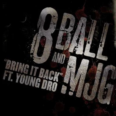 Bring It Back Feat. Young Dro 專輯 Trev/8Ball & MJG/Playa Fly/Kinfolk Thugs