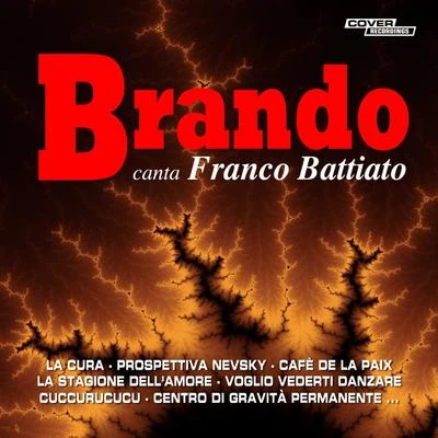 BrandoGalantis Brando Canta Franco Battiato