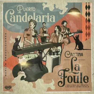 Cantina la Foule 專輯 Puerto Candelaria