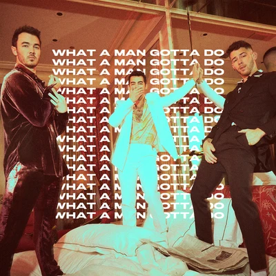 What A Man Gotta Do 專輯 Jonas Brothers/Natti Natasha/Sebastian Yatra/Daddy Yankee