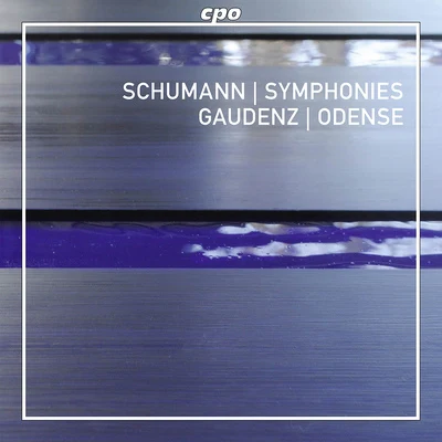 SCHUMANN, R.: Symphonies Nos. 1-4 (Odense Symphony, Gaudenz) 專輯 Michaela Fukacova/Eugen Tichindeleanu/John Kruse/Justin Brown/Odense Symphony Orchestra