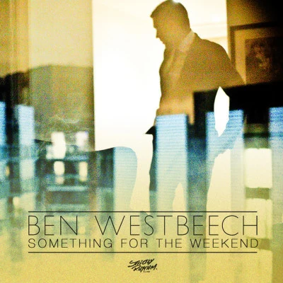 Something For The Weekend (Part 2) 專輯 Ben Westbeech