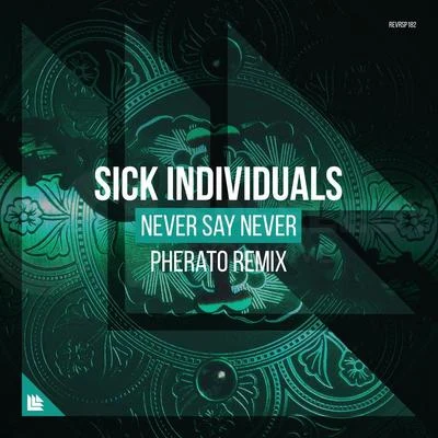 Never Say Never (Pherato Remix) 专辑 Pherato