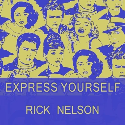 Express Yourself 专辑 Ricky Nelson