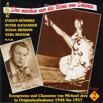 JARY, M.: Machen nur die Beine von Dolores (Das) – Evergreens und Chansons von Michael Jary, Vol. 2 (1946 – 1957) 专辑 Rita Paul/Michael Jary Orchestra/Michael Jary/Bully Buhlan