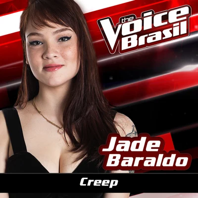 Creep (The Voice Brasil 2016) 专辑 Jade Baraldo/Davi