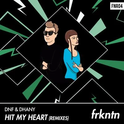 Hit My Heart (Remixes) 專輯 Vnalogic/DNF/DNF & Vnalogic