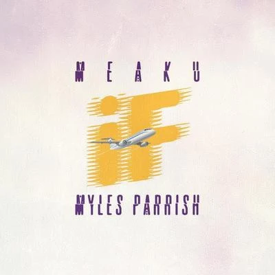 MeakuMyles Parrish If