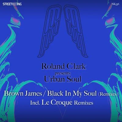 Brown JamesBlack In My Soul (Remixes) 专辑 Urban Soul