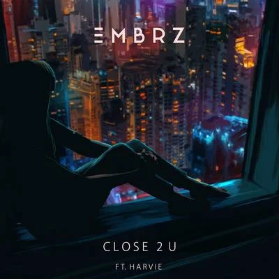 Close 2 U 專輯 wilo wilde/EMBRZ