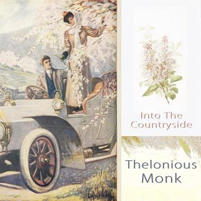 Into The Countryside 专辑 Thelonious Monk/Ted Nash