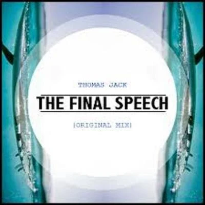 The Final Speech (Original Mix) 專輯 Thomas Jack