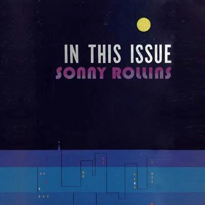 In This Issue 专辑 Sonny Rollins Quartet