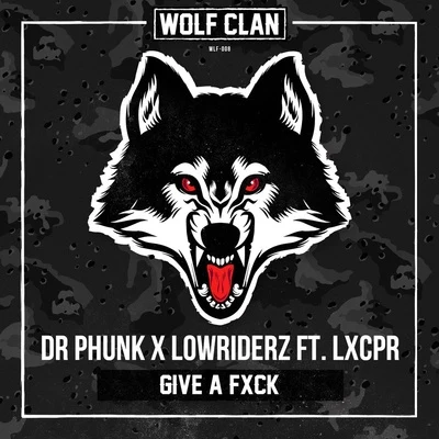 Give a Fxck 專輯 Dr Phunk