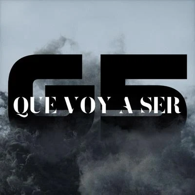 Que Voy a Ser 专辑 G5/Lil Jairmy/Quintino & Blasterjaxx/Black Youngster