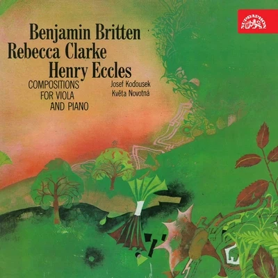 Britten, Clarke, Eccles: Compositions for Viola and Piano 专辑 Kveta Novotna/Suk Chamber Orchestra/Jan Adamus/Josef Suk