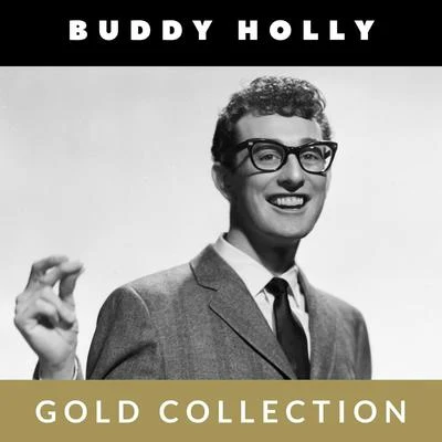 Buddy Holly - Gold Collection 专辑 Buddy Holly