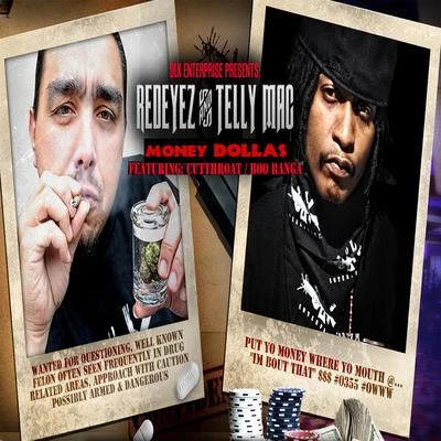 Money Dollas (feat. Telly Mac, Cutthroat Boo Banga) - Single 专辑 redeyez/DJ Brisk/Duane's Primo